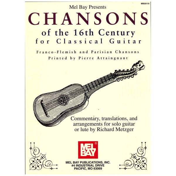 کتاب Chansons Of 16th Century For Classical Guitar اثر ریچارد متزگر، Chansons Of 16th Century For Classical Guitar