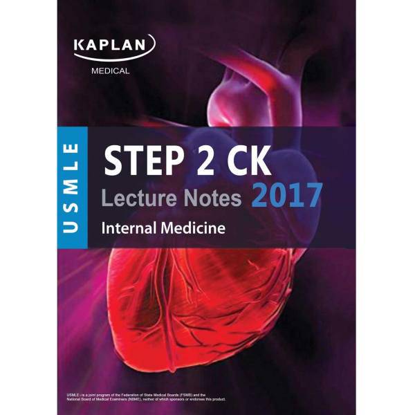 کتاب آزمون پزشکی آمریکا کاپلان مدیکال - بیماریهای داخلی ویرایش 2017، Kaplan Medical USMLE Step 2 CK Lecture Notes 2017 - Internal Medicine Book