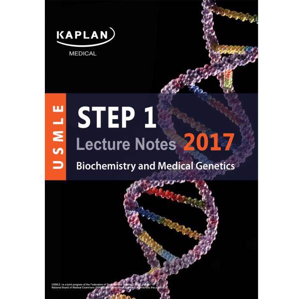 کتاب آزمون پزشکی آمریکا کاپلان مدیکال - بیوشیمی و ژنتیک پزشکی ویرایش 2017، Kaplan Medical USMLE Step 1 Lecture Notes 2017- Biochemistry And Medical Genetics