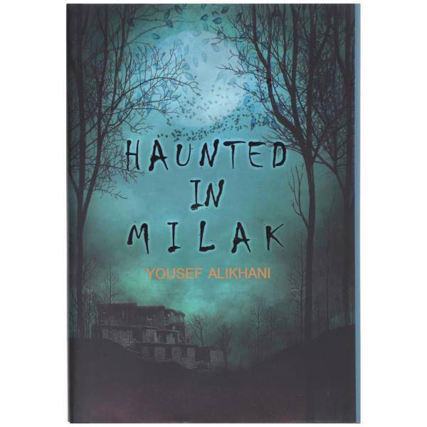 کتاب Haunted In Milak اثر یوسف علیخانی