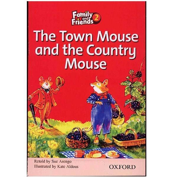 کتاب زبان The Town Mouse And The Country Mouse - Family And Friends 2