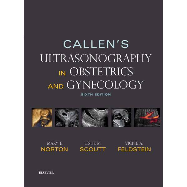 کتاب سونوگرافی در زنان و زایمان Callens ویرایش ششم، Callens Ultrasonography in Obstetrics And Gynecology 6th Edition Book