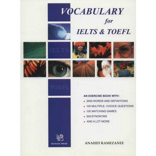 کتاب زبان Vocabulary For IELTS And Tofel اثر آناهید رمضانی، Vocabulary For IELTS And Tofel