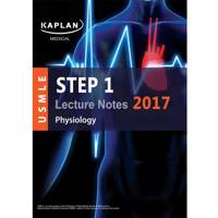 کتاب آزمون پزشکی آمریکا کاپلان مدیکال - فیزیولوژی ویرایش 2017 Kaplan Medical USMLE Step 1 Lecture Notes 2017 - Physiology Book