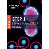کتاب آزمون پزشکی آمریکا کاپلان مدیکال - پاتولوژی ویرایش 2017 Kaplan Medical USMLE Step 1 Lecture Notes 2017 - Pathology Book