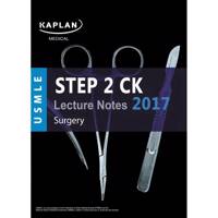 کتاب آزمون پزشکی آمریکا کاپلان مدیکال - جراحی ویرایش 2017 Kaplan Medical USMLE Step 2 CK Lecture Notes 2017-Surgery Book