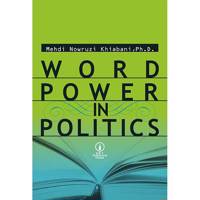 کتاب زبان Word Power In Politics اثر مهدی نوروزی خیابانی Word Power In Politics