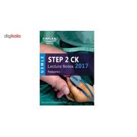 کتاب آزمون پزشکی آمریکا کاپلان مدیکال - طب اطفال ویرایش 2017 Kaplan Medical USMLE Step 2 CK Lecture Notes 2017 - Pediatrics Book