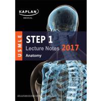 کتاب آزمون پزشکی آمریکا کاپلان مدیکال - آناتومی ویرایش 2017 Kaplan Medical USMLE Step 1 Lecture Notes 2017 - Anatomy Book
