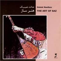 آلبوم موسیقی هنر ساز اثر عدالت نصیب اف The Art of Saz by Edalat Nasibov Music Album