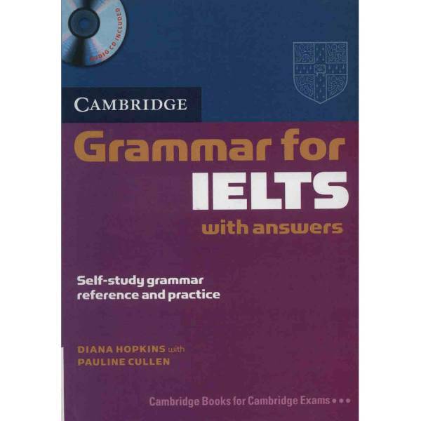 کتاب زبان Cambridge Grammar For IELTS اثر دایانا هاپکینز، Cambridge Grammar For IELTS