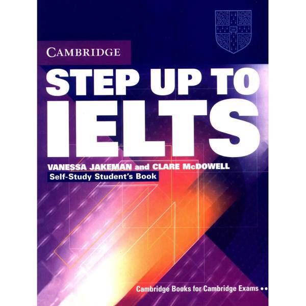 کتاب زبان Step Up To IELTS Students Book اثر ونسا جیکمن، Step Up To IELTS Students Book