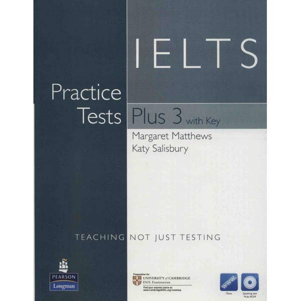 کتاب زبان IELTS Practice Tests Plus 3 اثر مارگارت متیوز، IELTS Practice Tests Plus 3