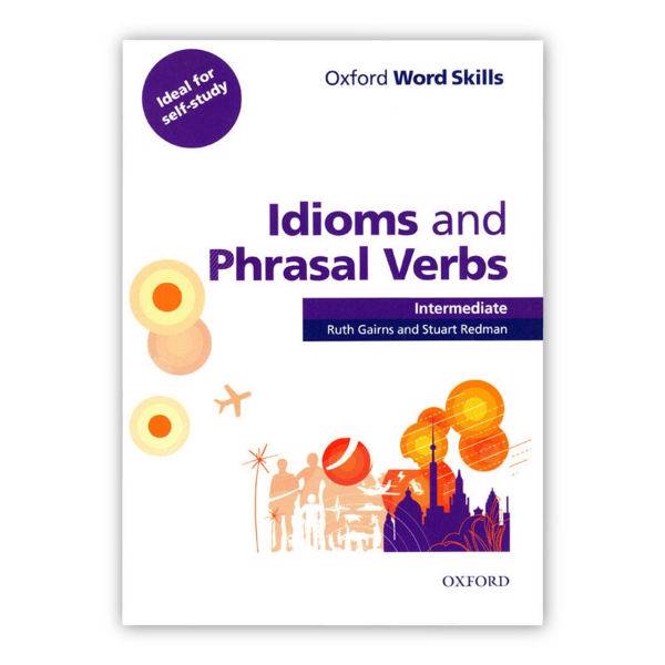 کتاب Idioms and Phrasal Verbs Intermediate اثر Ruth Gairns، Idioms and Phrasal Verbs Intermediate