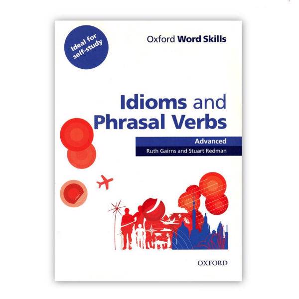 کتاب Idioms and Phrasal Verbs Advanced اثر Ruth Gairns، Idioms and Phrasal Verbs Advanced