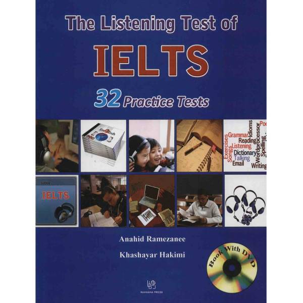 کتاب زبان The Listening Test Of IELTS اثر آناهید رمضانی، The Listening Test Of IELTS