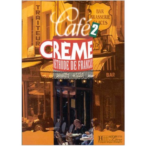 کتاب زبان Café Creme 2 نشر پندارقلم، Cafe Creme 2