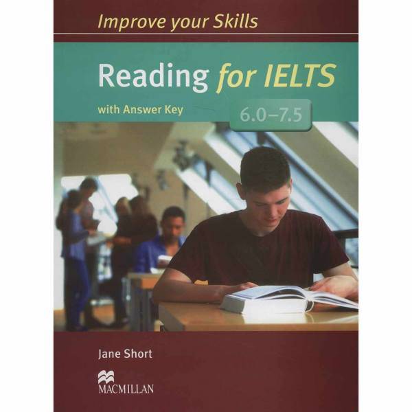 کتاب زبان Improve Your Skills Reading For IELTS 6.0-7.5 اثر Jane Short، Improve Your Skills Reading For IELTS 6.0-7.5