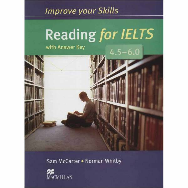کتاب زبان Improve Your Skills Reading For IELTS 4.5-6.0 اثر Sam McCarter، Improve Your Skills Reading For IELTS 4.5-6.0