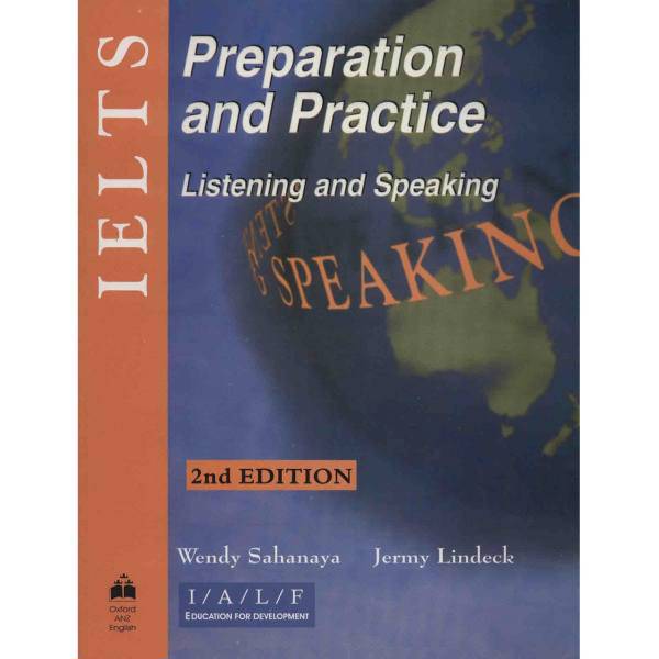 کتاب زبان IELTS Preparation And Practice Listening And Speaking اثر وندی ساهانیا، IELTS Preparation And Practice Listening And Speaking