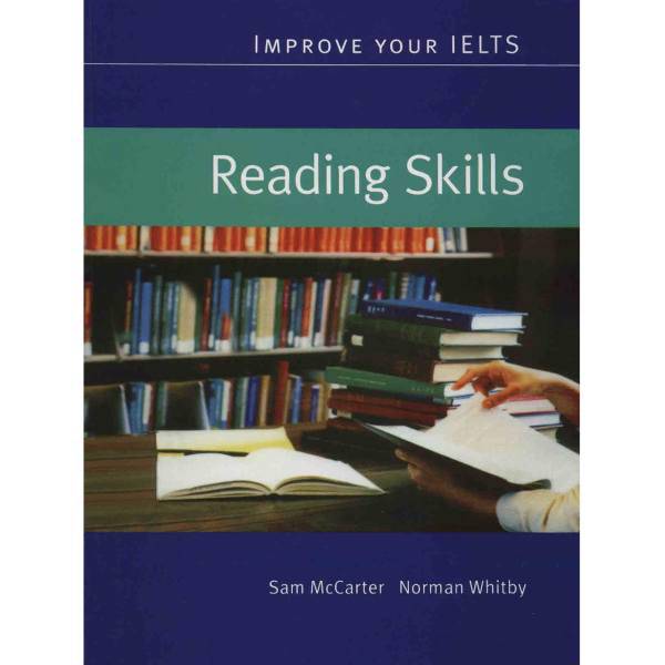 کتاب زبان Improve your IELTS Reading Skills اثر سام مکارتر، Improve your IELTS Reading Skills