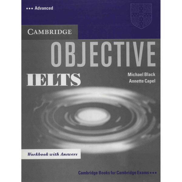 کتاب زبان Objective IELTS Advanced Workbook اثر مایکل بلک، Objective IELTS Advanced Workbook