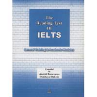 کتاب زبان The Reading Test Of IELTS اثر آناهید رمضانی The Reading Test Of IELTS